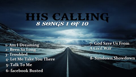 HIS CALLING - 8 SONGS / videos