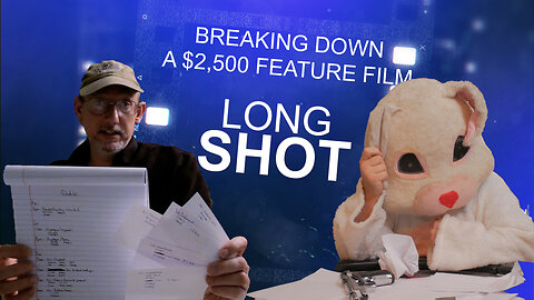 BREAKING DOWN A $2,500 FEATURE FILM (LONG SHOT- EPISODE 5 SCRIPT BREAKDOWN)