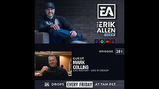 Life Mastery - Life By Design | Mark Collins | Ep. 281