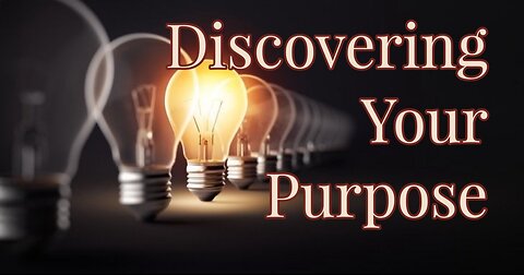 Discovering Your Purpose