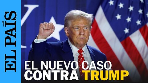 ESTADOS UNIDOS | El caso de subversión electoral contra Donald Trump | EL PAÍS