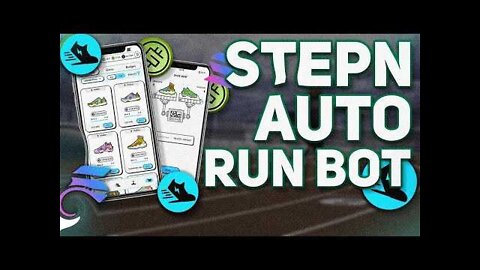 AUTORUN STEPN BOT FREE GPS HACK FOR NFT STEPN GAME