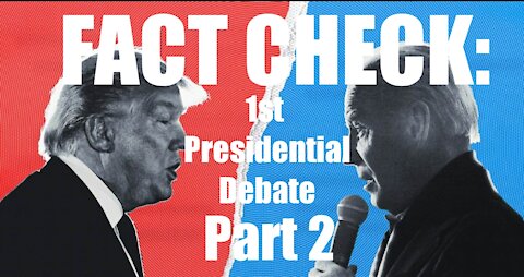 #DEBATE2020 FACT CHECK PART 2