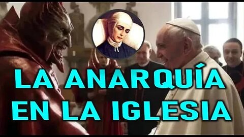 LA ANARQUÍA EN LA IGLESIA - REVELACIONES DE ANA CATALINA EMMERICK