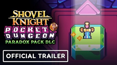 Shovel Knight Pocket Dungeon - Official Paradox Pack DLC Trailer