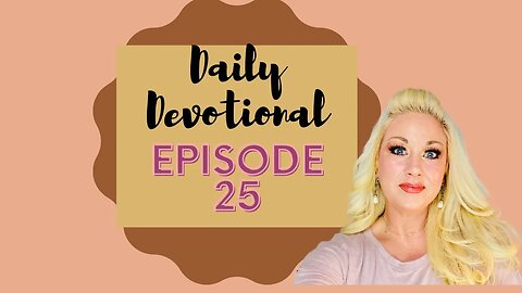 Daily devotional episode 25, Mobile home living, Blessed Beyond Measure