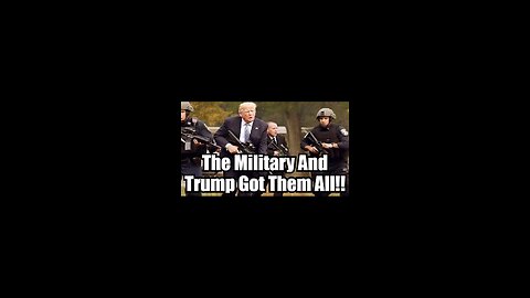 The Military And Trump Got Them All!!