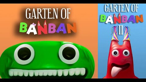 Playing Garten of Banban 1 and 2