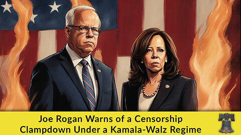 Joe Rogan Warns of a Censorship Clampdown Under a Kamala-Walz Regime