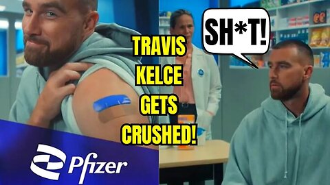 Chiefs Player Travis Kelce SHOWS UP in CRINGE PFIZER AD for the JAB! NFL Fans CRUSH HIM!