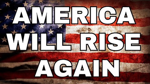 America Will Rise Again