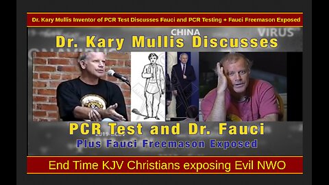 Dr. Kary Mullis Inventor of PCR Test Discusses Fauci and PCR Testing + Fauci Freemason Exposed