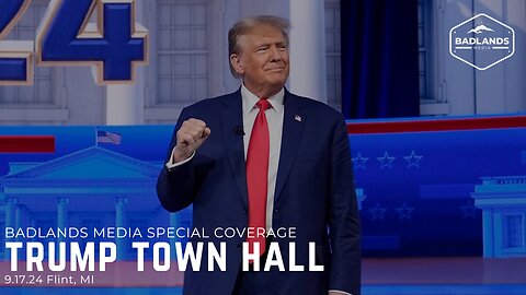 Badlands Media Special Coverage - Trump Town Hall