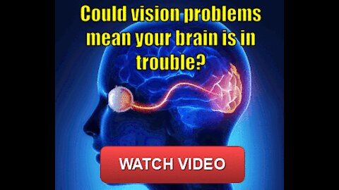 Could Vision Problems Mean That Your Brain is in Trouble?