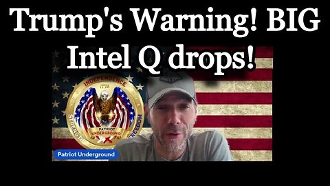 New Q+ Trump's Warning - BIG Intel Q drops - 9/10/24..