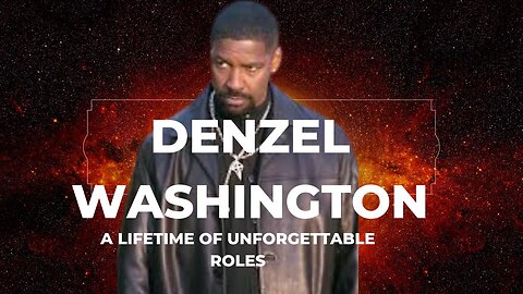 Denzel Washington: A Lifetime of Unforgettable Roles