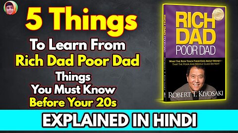 5 Lessons To Learn From Rich Dad Poor Dad Things You Must Know Before Your 20s Part 01