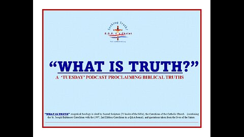 | TRUTH #22 | "CAN CATHOLICS HELP/INTERCEDE FOR SOULS IN PURGATORY?" | "WHAT IS TRUTH" PODCAST |