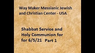 Parashat Shlach - Shabbat Service and Holy Communion for 6.7.21 - Part 1