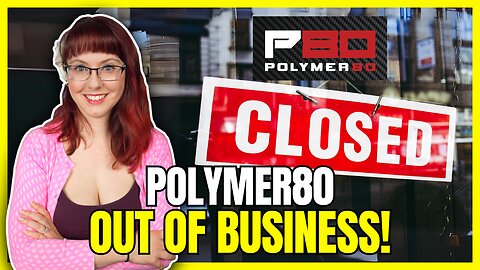 Polymer80 Out of Business!