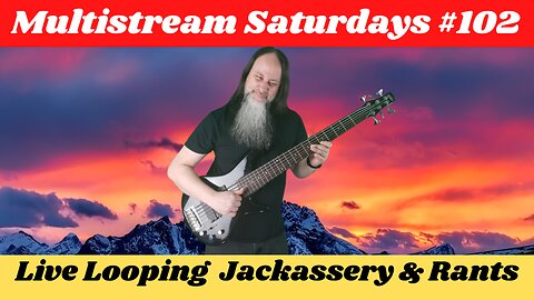 G.K. Mack Live Looping Jackassery & Rants MultiStream Saturdays #102 #Livelooping #Jackassery