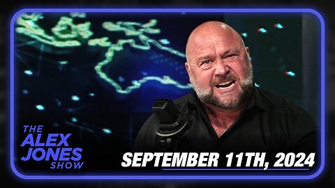 Wednesday Full Show: Alex Jones Delivers - FULL SHOW - 09/11/2024