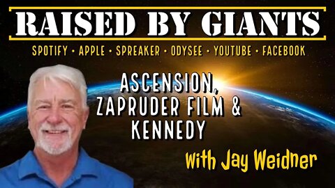 Ascension, The Zapruder Film & Kennedy with Jay Weidner