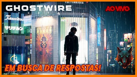 PASSEANDO PELAS RUAS DE GHOSTWIRE TOKYO| XBOX SERIES S