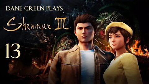 Dane Green Plays Shenmue III Part 13