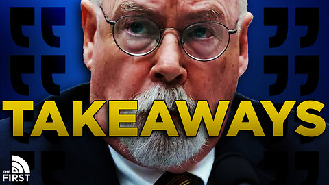 Biggest Takeaways From John Durham Hearing