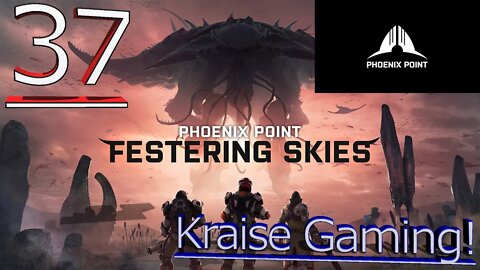 #37 - Putting The Hurt On Anu! - Phoenix Point (Festering Skies) - Legendary Run by Kraise Gaming!