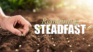 Remaining Steadfast