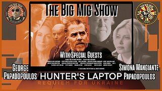 Hunter’s Laptop, Requiem For Ukraine w/ Special Guests George & Simona Papadopoluos