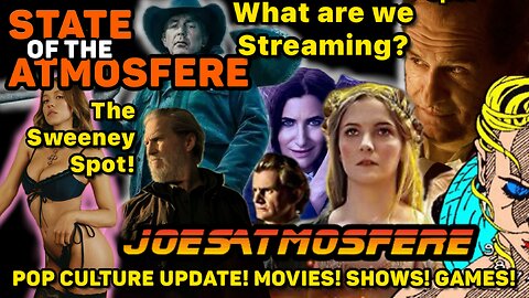 What are we Streaming? Pop Culture Update & The Sweeney Spot, State of the Atmosfere Live!