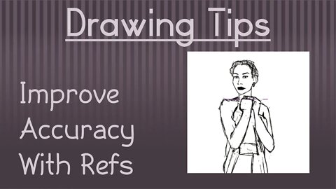 How to Improve Accuracy when Using Art References!