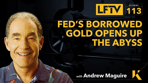 Fed’s borrowed gold opens up the Abyss - Live From The Vault - Ep:113