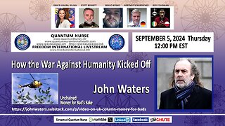 Featured Guest: John Waters w/special guest hosts Lt. Scott Bennett & Drago Bosnic-- "How The War Against Humanity Kicked Off!"