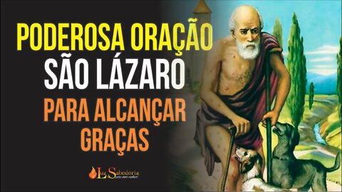 Oração a SÃO LÁZARO para ALCANÇAR GRAÇAS