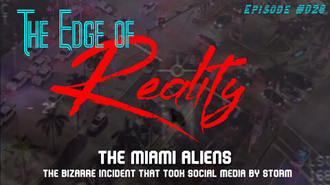 The Edge of Reality | The Miami Aliens