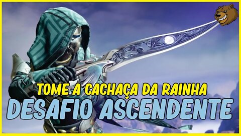 DESTINY 2 │ DESAFIO ASCENDENTE RELEMBRE A CACHAÇA DA RAINHA