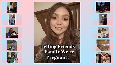 TELLING FRIENDS & FAMILY WE'RE PREGNANT!