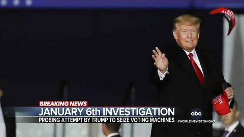 Jan. 6 committee investigates Trump's attempt to seize state voting machines