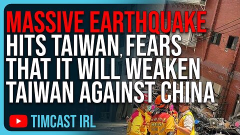 MASSIVE Earthquake Hits Taiwan, Fears That It Will WEAKEN Taiwan Against China