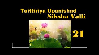 Taittiriya Upanishad Siksha Valli 21