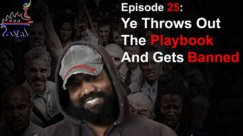 EP25: Kanye Becomes Ye And Shreds The Narrative