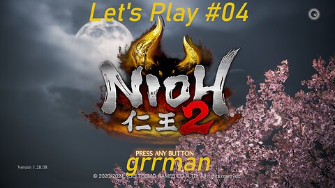 Nioh 2 - Let's Play with Grrman 04