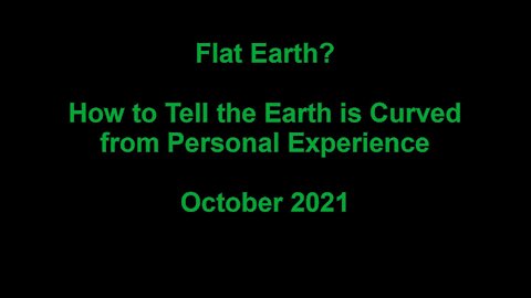 Flat Earth? How to Tell the Earth is Curved from Personal Experience