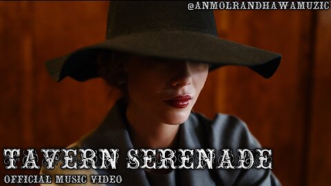 Anmol Randhawa - Tavern Serenade (Official Music Video)