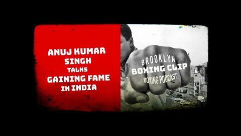 BOXING CLIPS - ANUJ KUMAR SINGH - TALKS GAINING FAME IN INDIA