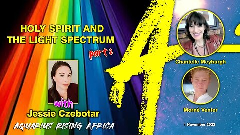 Connecting with Jessie Czebotar (114) - Intro to the Holy Spirit and the Light Spectrum Part 2 (November 2023)